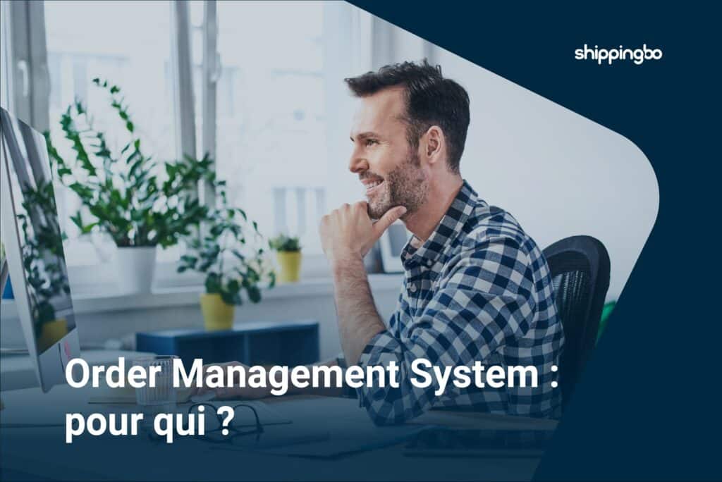 Comment choisir son Order Management System e-commerce