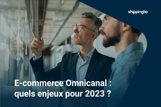 E-commerce Omnicanal : quels enjeux pour 2023 ?