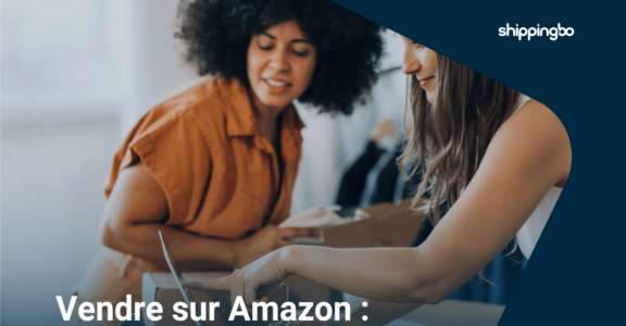 Vendre sur Amazon : �tout ce qu'il faut savoir