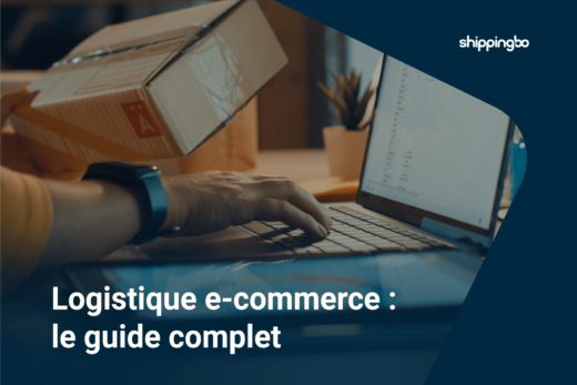 Logistique e-commerce : le guide complet