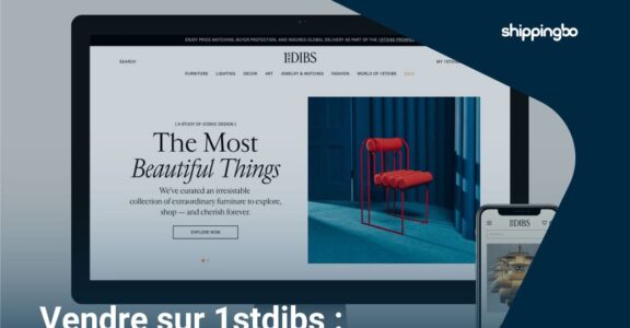 Vendre sur 1stdibs le guide complet pour cette marketplace