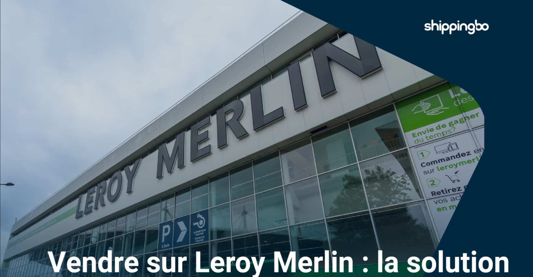 Vendre sur Leroy Merlin : conditions et guide complet
