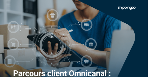 Parcours client omnicanal : Guide complet - shippingbo