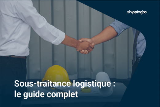 Sous-traitance logistique : le guide complet - shippingbo