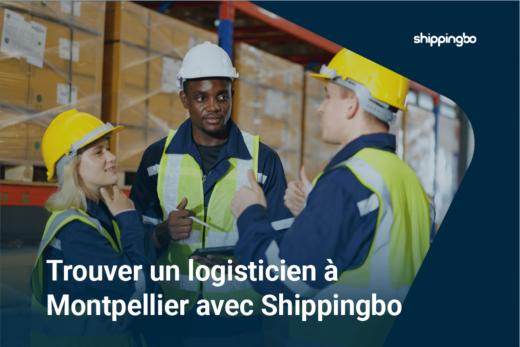 trouvez le logisticien idéal à Montpellier avec Shippingbo