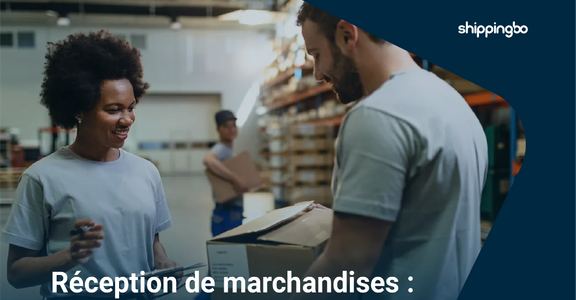 Optimiser la réception de marchandises