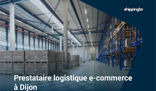 Proveedor logístico de comercio electrónico en Dijon y Borgoña Franche Comté