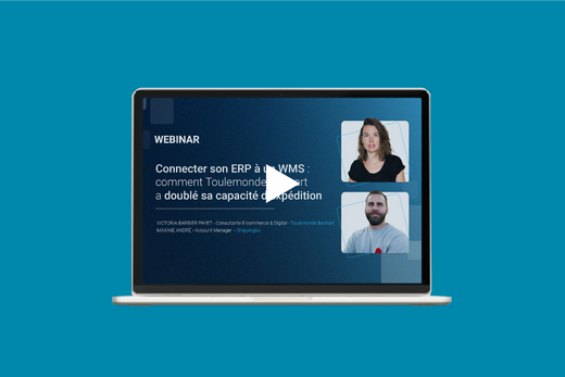Webinar connecter ERP et WMS : le cas Toulemonde Bochart