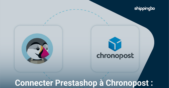 Prestashop et Chronopost : pourquoi connecter votre boutique à une solution d’expédition plus robuste ?
