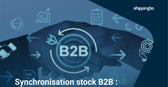 Synchronisation stock B2B : évitez les ruptures et fiabilisez vos stocks