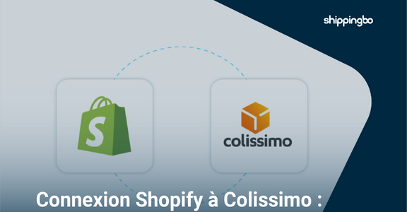 Shopify et Colissimo : pourquoi connecter votre boutique à une solution d’expédition plus robuste ?