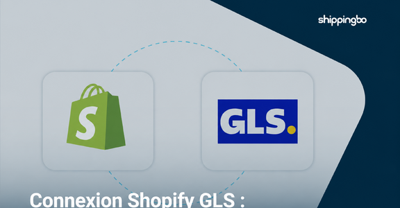 Shopify et GLS : pourquoi connecter votre boutique à une solution d’expédition plus robuste ?