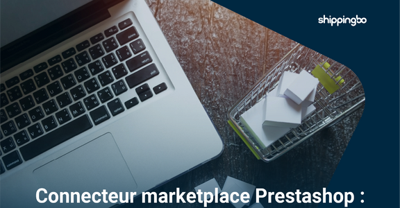 Prestashop Marketplace Connector: Which Architecture Should You Choose to Better Manage Your Marketplaces?
