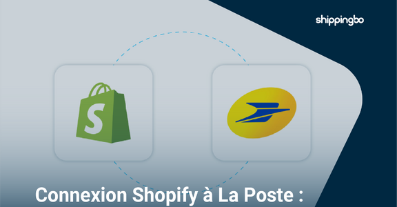 Shopify and La Poste: Why Connect Your Store to a More Robust Shipping Solution?