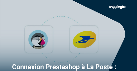 Prestashop and La Poste: Why Connect Your Store to a More Robust Shipping Solution?